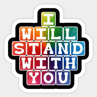 I will stand with you Sticker